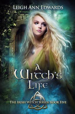 A Witch's Life by Leigh Ann Edwards