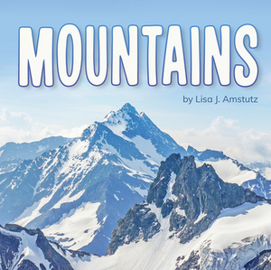 Mountains by Lisa J. Amstutz