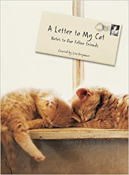 A Letter to My Cat by Robin Layton, Lisa Erspamer, Kimi Culp