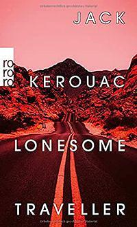 Lonesome Traveller by Jack Kerouac