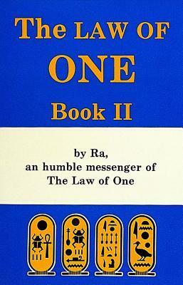 The Law of One: Book II by Don Elkins, Carla L. Rueckert, RA, James Allen McCarty