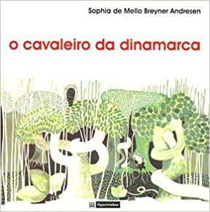 O Cavaleiro da Dinamarca by Sophia de Mello Breyner Andresen