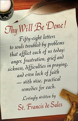 Thy Will Be Done! by Pope Francis, St Francis de Sales