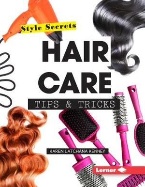 Hair Care Tips & Tricks by Karen Kenney
