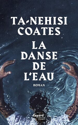 La danse de l'eau by Pierre Demarty, Ta-Nehisi Coates