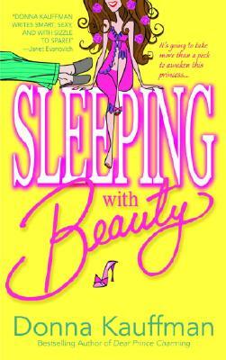 Sleeping with Beauty by Donna Kauffman