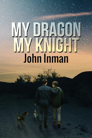 My Dragon, My Knight by John Inman
