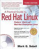 A Practical Guide to Red Hat Linux: Fedora Core and Red Hat Enterprise Linux by Mark G. Sobell