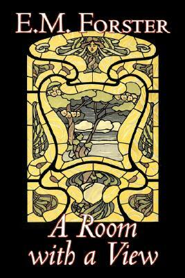 A Room with a View by E.M. Forster, Fiction, Classics by E.M. Forster