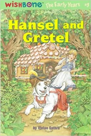 Hansel and Gretel by Rick Duffield, Vivian Sathre