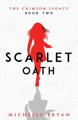 Scarlet Oath by Michelle Bryan