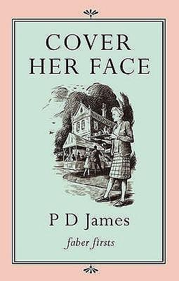 Cover Her Face by P.D. James, P.D. James