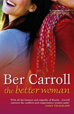 The Better Woman by Ber Carroll