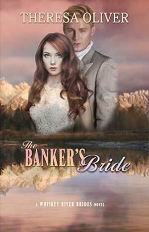The Banker's Bride: Sweet Historical Romance by Theresa Oliver