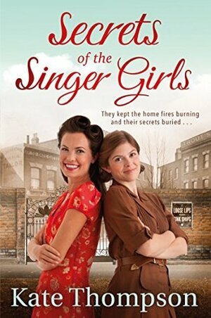 Secrets of the Singer Girls by Kate Thompson