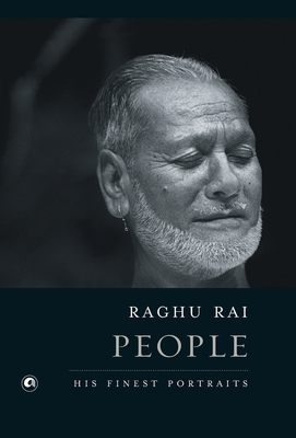 People: His Finest Portraits by Raghu Rai