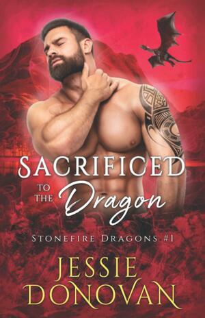 Sacrificed to the Dragon by Jessie Donovan