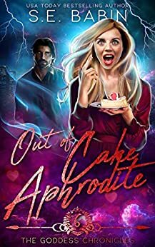 Out of Cake Aphrodite by S.E. Babin