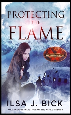 Protecting the Flame by Ilsa J. Bick