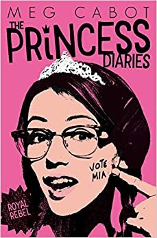 Princess Diaries: Royal Rebel by Meg Cabot