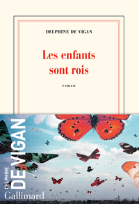 Les enfants sont rois by Delphine de Vigan