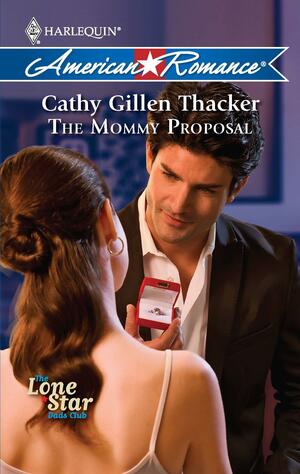 The Mommy Proposal by Cathy Gillen Thacker