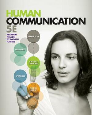 Human Communication with Connect Plus Access Card by Judy Pearson, Paul Nelson, Scott Titsworth