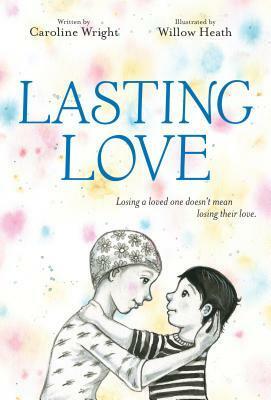 Lasting Love by Caroline Wright