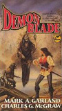 Demon Blade by Mark A. Garland, Charles G. McGraw