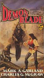 Demon Blade by Charles G. McGraw, Mark A. Garland