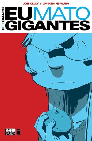 Eu Mato Gigantes by J.M. Ken Niimura, Joe Kelly