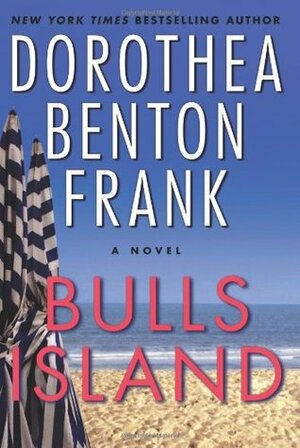 Bulls Island by Dorothea Benton Frank