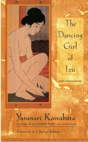 The Dancing Girl of Izu and Other Stories by Yasunari Kawabata