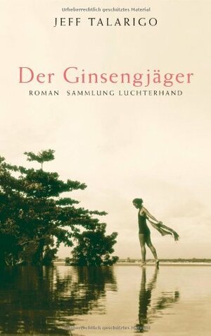 Der Ginsengjäger by Jeff Talarigo