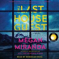 The Last House Guest by Megan Miranda