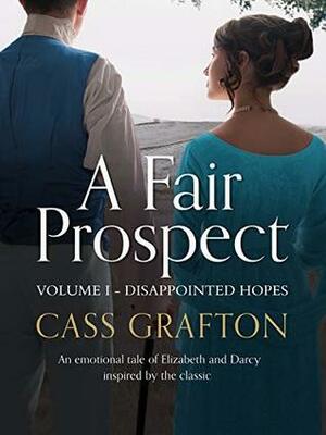 Disappointed Hopes (Fair Prospect, #1) by Cass Grafton