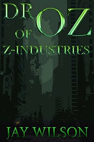 Dr. Oz of Z-Industries by Jay Wilson