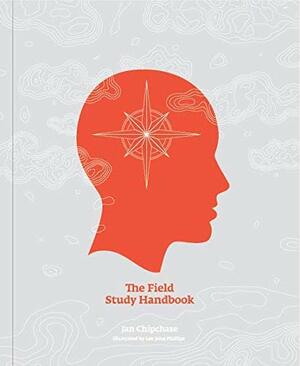 The Field Study Handbook, Field Edition by Jan Chipchase