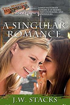 A Singular Romance by J.W. Stacks