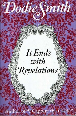 It Ends With Revelations by Dodie Smith