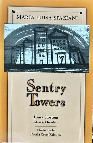 Sentry Towers by Laura Anna Stortoni