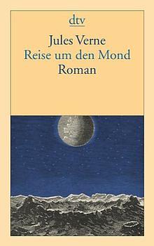 Reise um den Mond: Roman by Jules Verne