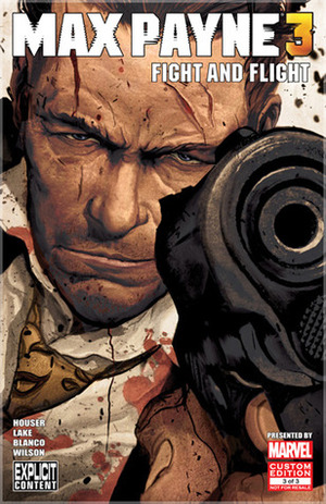 Max Payne 3 Issue #3: Fight and Flight by Sam Lake, Dan Houser