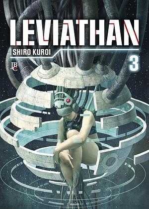 LEVIATHAN - Vol. 03 by Shiro Kuroi