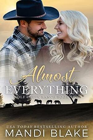 Almost Everything: A Christian Cowboy Romance by Mandi Blake