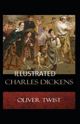 Oliver Twist Illustrated by Charles Dickens