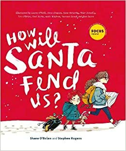 How Will Santa Find Us? by Stephen Rogers, Shane O'Brien