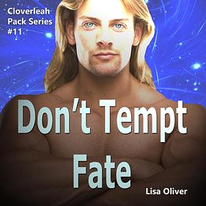 Don't Tempt Fate by Lisa Oliver