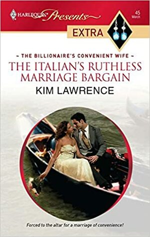 The Italian's Ruthless Marriage Bargain by Kim Lawrence