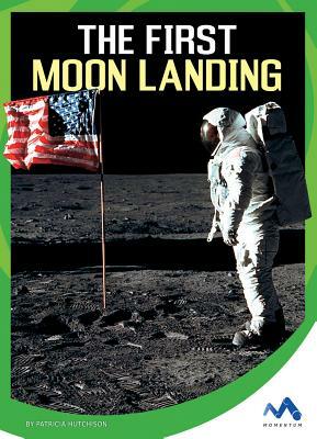 The First Moon Landing by Patricia Hutchison